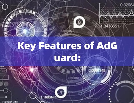 Key Features of AdGuard: