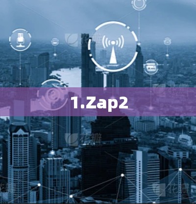 1.Zap2